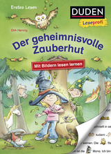 Duden Leseprofi &ndash; Mit Bildern lesen lernen: Der geheimnisvolle Zauberhut, Erstes Lesen | Leseprofis &ndash; Mit Bildern lesen lernen: Der geheimnisvolle Zauberhut, Erstes Lesen - Dirk Hennig