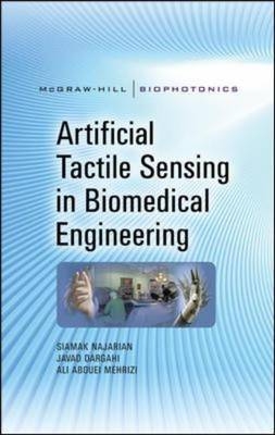 Artificial Tactile Sensing in Biomedical Engineering -  Javad Dargahi,  Ali Abouei Mehrizi,  Siamak Najarian