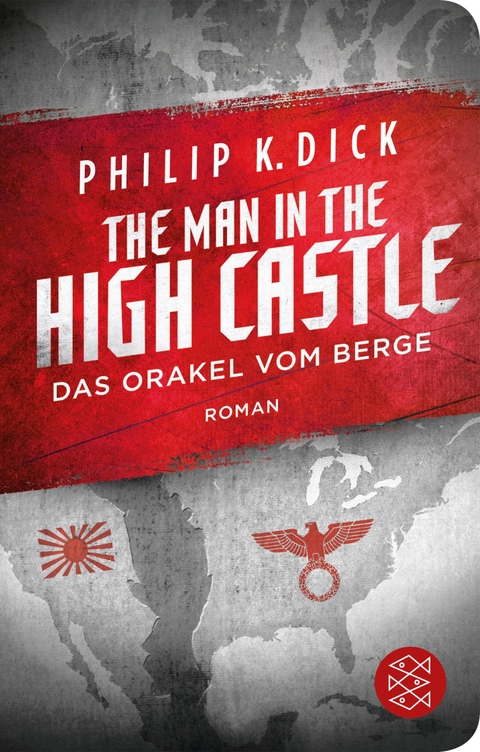 The Man in the High Castle/Das Orakel vom Berge - Philip K. Dick