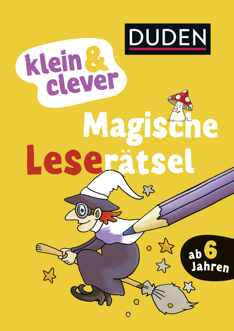 Duden: klein & clever: Magische Leser&auml;tsel - Frauke Nahrgang