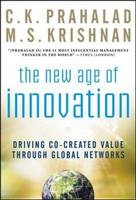 New Age of Innovation: Driving Cocreated Value Through Global Networks -  M. S. Krishnan,  C. K. Prahalad