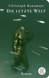 Die letzte Welt - Christoph Ransmayr