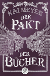 Der Pakt der B&uuml;cher - Kai Meyer