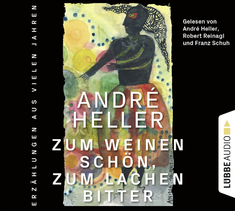Zum Weinen sch&ouml;n, zum Lachen bitter - Andr&eacute; Heller