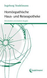 Hom&ouml;opathische Haus- und Reiseapotheke - Ingeborg Stadelmann