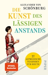 Die Kunst des l&auml;ssigen Anstands - Alexander von Sch&ouml;nburg