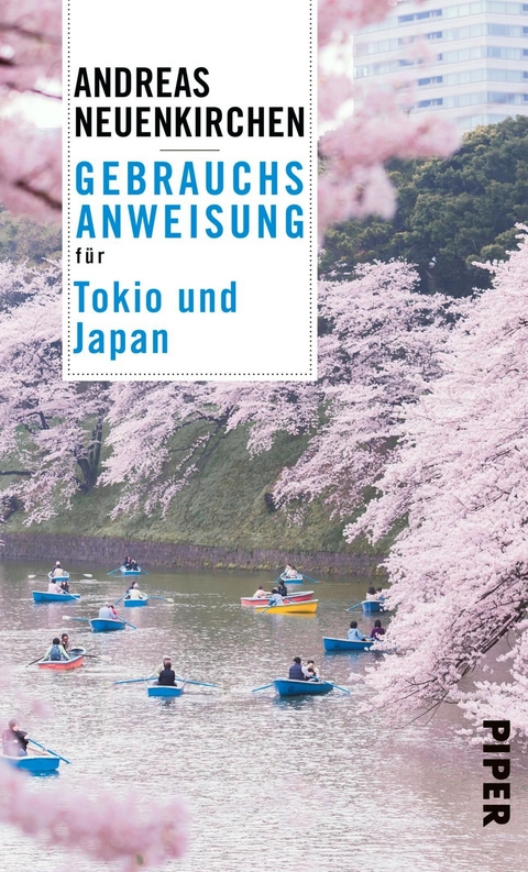 Gebrauchsanweisung f&uuml;r Tokio und Japan - Andreas Neuenkirchen