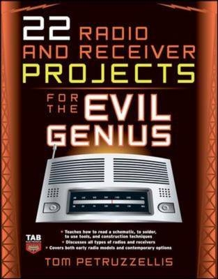 22 Radio and Receiver Projects for the Evil Genius -  Thomas Petruzzellis