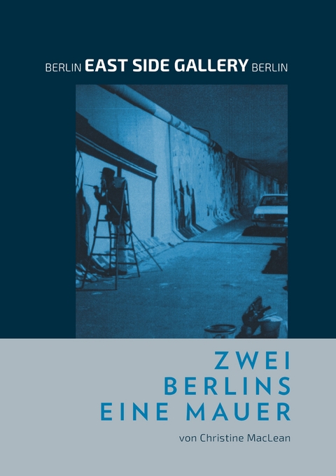 Berlin East Side Gallery Berlin - Christine MacLean