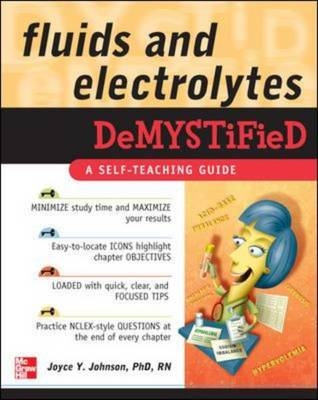 Fluids and Electrolytes Demystified -  Joyce Y. Johnson