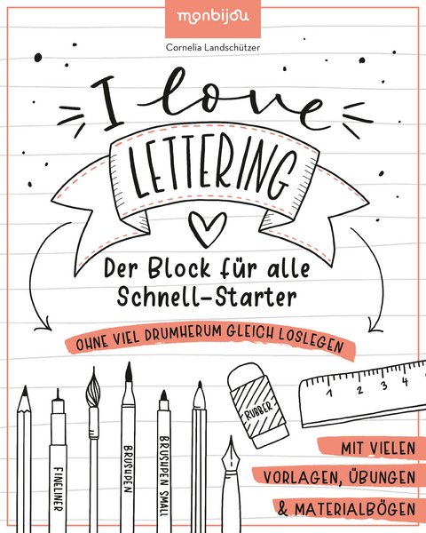I Love Lettering - Der Block f&uuml;r alle Schnell-Starter - Cornelia Landsch&uuml;tzer