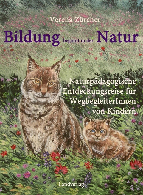 Bildung beginnt in der Natur - Verena Z&uuml;rcher