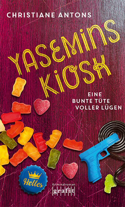 Yasemins Kiosk - Eine bunte T&uuml;te voller L&uuml;gen - Christiane Antons