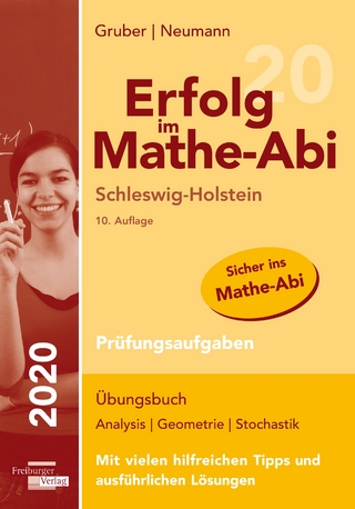 Erfolg im Mathe-Abi 2020 Schleswig-Holstein Prüfungsaufgaben