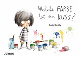 Welche Farbe hat ein Kuss? - Rocio Bonilla