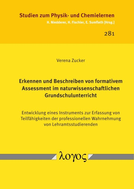 Erkennen und Beschreiben von formativem Assessment im naturwissenschaftlichen Grundschulunterricht - Verena Zucker