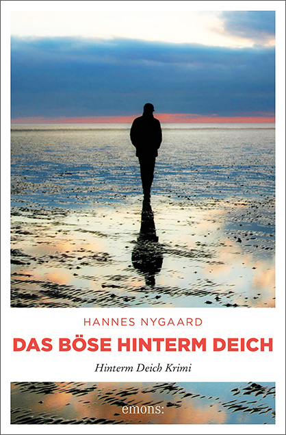 Das B&ouml;se hinterm Deich - Hannes Nygaard