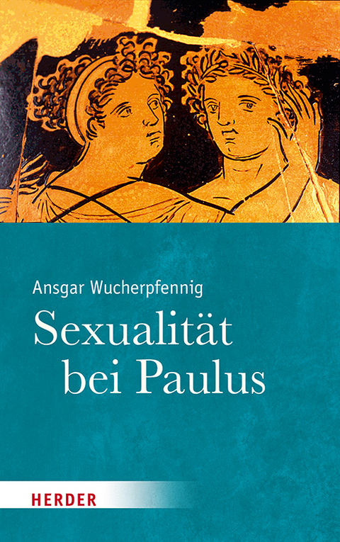 Sexualit&auml;t bei Paulus - Ansgar Wucherpfennig