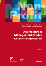 Das Freiburger Management-Modell f&uuml;r Nonprofit-Organisationen - Hans Lichtsteiner, Markus Gm&uuml;r, Charles Giroud, Reinbert Schauer