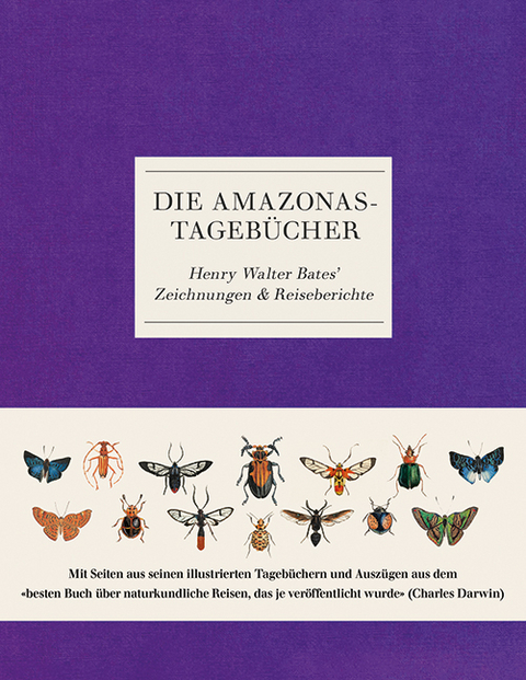 Die Amazonas-Tageb&uuml;cher - Henry Walter Bates