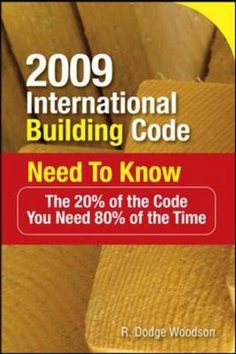2009 International Building Code Need to Know: The 20% of the Code You Need 80% of the Time