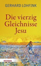 Die vierzig Gleichnisse Jesu - Gerhard Lohfink