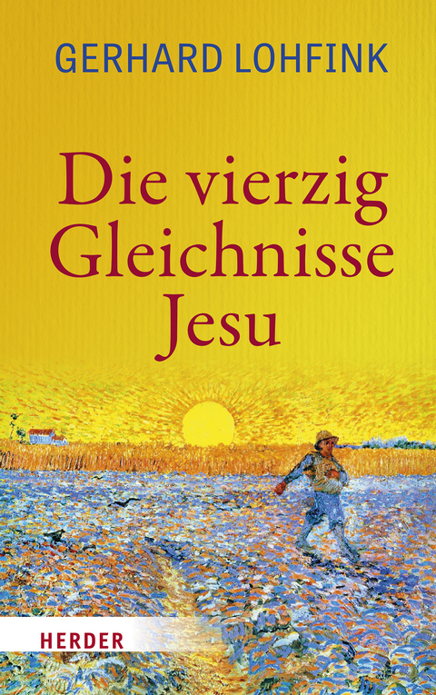 Die vierzig Gleichnisse Jesu - Gerhard Lohfink