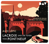 Lacroix und die Toten vom Pont Neuf - Alex L&eacute;pic