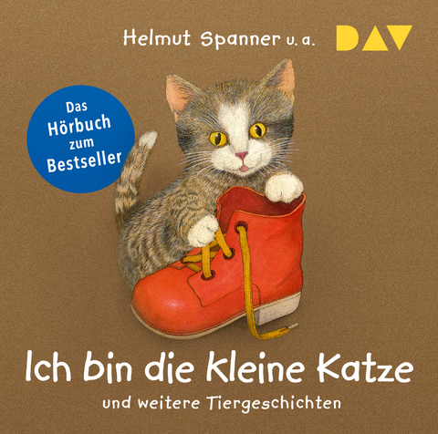 Ich bin die kleine Katze und weitere Tiergeschichten - Helmut Spanner, Sandra Grimm, Hannelore Dierks