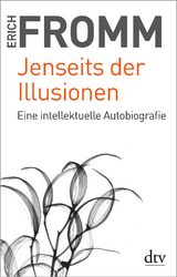 Jenseits der Illusionen - Erich Fromm