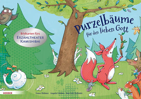 Purzelb&auml;ume f&uuml;r den lieben Gott. Bildkarten f&uuml;rs Erz&auml;hltheater Kamishibai - Franz H&uuml;bner