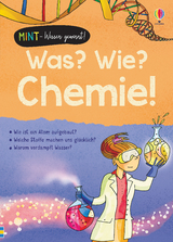 MINT - Wissen gewinnt! Was? Wie? Chemie! - Lisa Jane Gillespie, Alex Frith