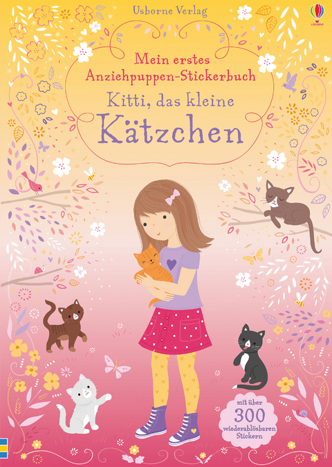 Mein erstes Anziehpuppen-Stickerbuch: Kitti, das kleine K&auml;tzchen - Fiona Watt