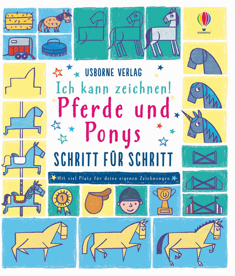 Ich kann zeichnen! Pferde und Ponys - Schritt f&uuml;r Schritt - Fiona Watt