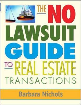 No Lawsuit Guide to Real Estate Transactions -  Barbara Nichols