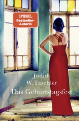 Das Geburtstagsfest - Judith W. Taschler