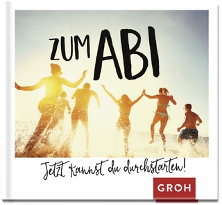 Zum Abi - Jetzt kannst du durchstarten!