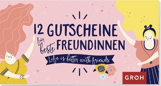 12 Gutscheine für beste Freundinnen
