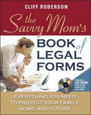 Savvy Mom's Book of Legal Forms to Protect Your Family