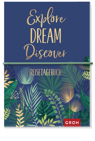 Reisetagebuch Explore Dream Discover
