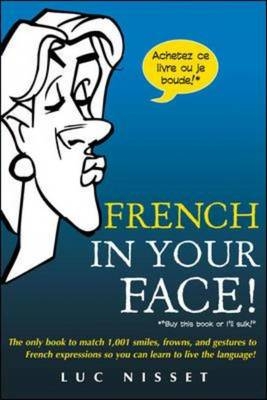 French In Your Face! -  Luc Nisset