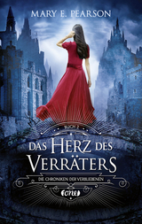 Das Herz des Verr&auml;ters - Mary E. Pearson