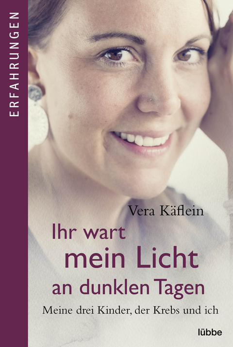 Ihr wart mein Licht an dunklen Tagen - Vera K&auml;flein