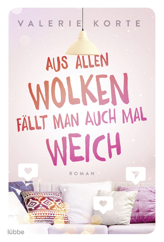 Aus allen Wolken fällt man auch mal weich