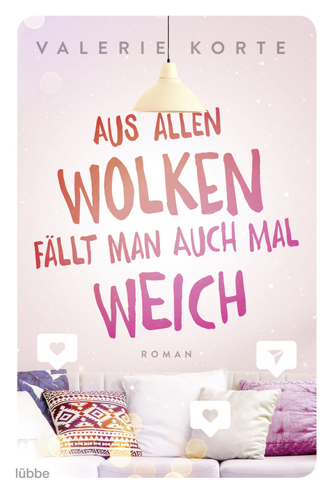 Aus allen Wolken fällt man auch mal weich - Valerie Korte
