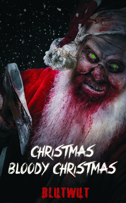 Christmas, Bloody Christmas - Mario Steinmetz, Moe Teratos, J. Mertens, Elli Wintersun, Jean Rises, Rob Blackland, Asmodina Tear, X Pjotr, Jacqueline Pawlowski, Marco Maniac