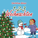 1-2-3 Weihnachten - Christian Hüser