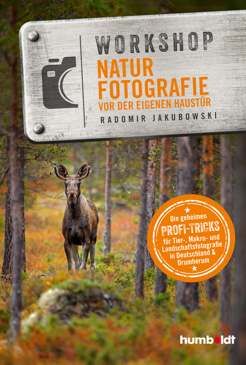Workshop Naturfotografie vor der eigenen Haust&uuml;r - Radomir Jakubowski