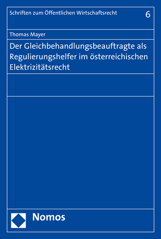 Der Gleichbehandlungsbeauftragte als Regulierungshelfer im österreichischen Elektrizitätsrecht