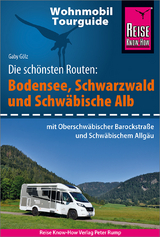 Reise Know-How Wohnmobil-Tourguide Bodensee, Schwarzwald und Schw&auml;bische Alb (mit Oberschw&auml;bischer Barockstra&szlig;e und W&uuml;rttembergischem Allg&auml;u) - Gaby G&ouml;lz